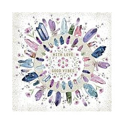 Good Vibes Crystals Greeting Card Pizazz Ltd Edition