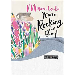 Mother to Be Rocking that Bump Greeting Card