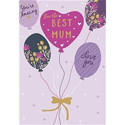 Mum Balloons Best Mum Greeting Card