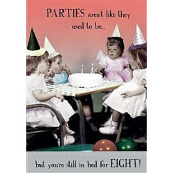 Parties Arent Like They Used Too Greeting Card Pigment