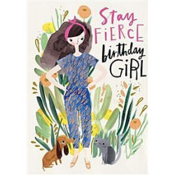 Stay Fierce Greeting Card Hey Girl